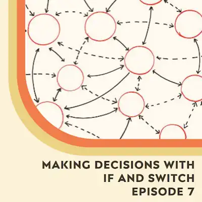 Decisions with if and switch